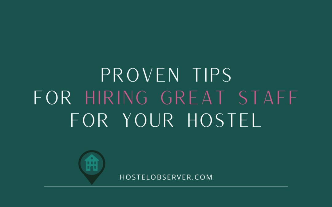 Poven Tips For Hiring Great Staff For Your Hostel